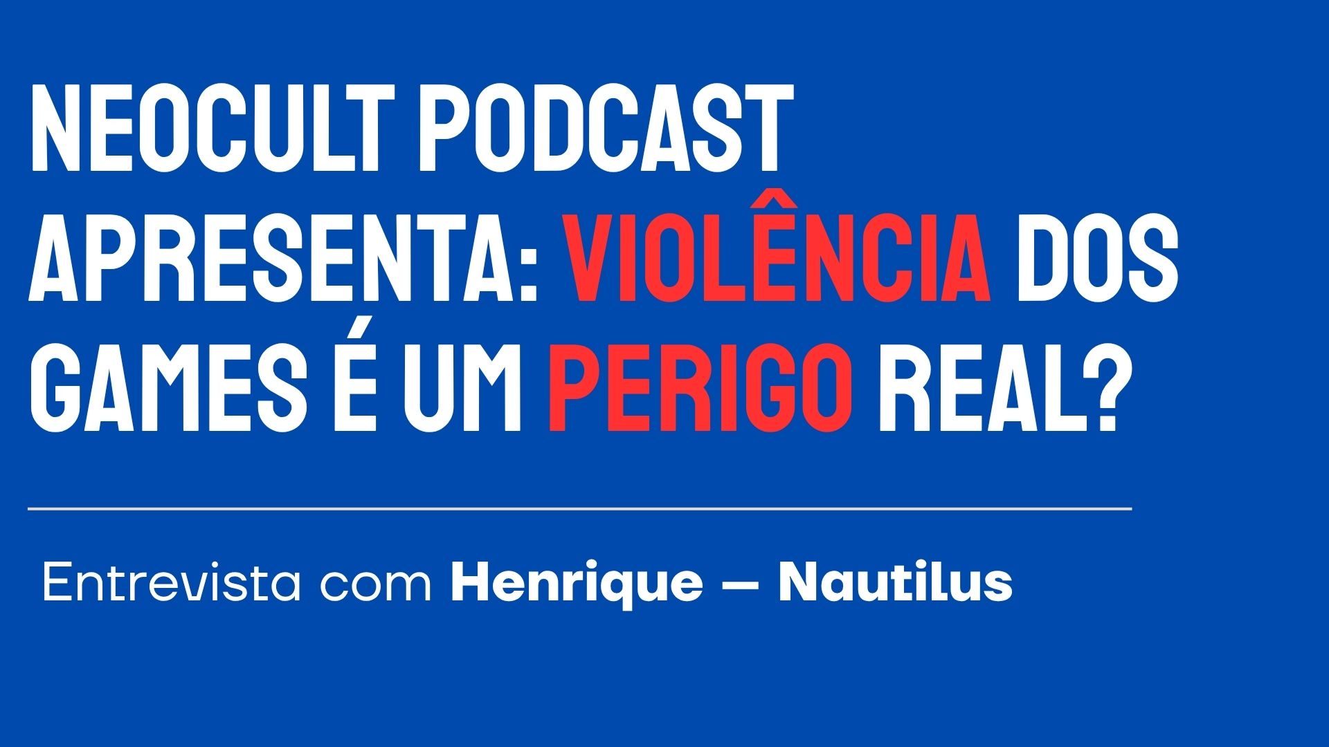 violência dos games: entrevista com henrique – nautilus